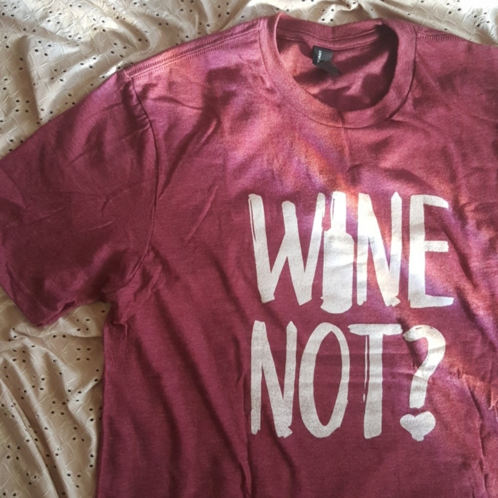 Wine Not? Tshirt